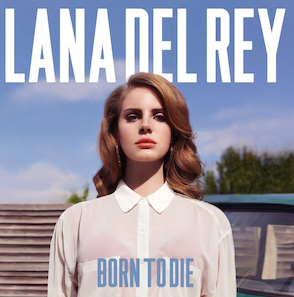 makna-lagu-born-to-die-lana-del-rey