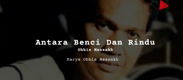 Review Makna Lagu Benci Tapi Rindu: Kerinduan Ingin Diakui